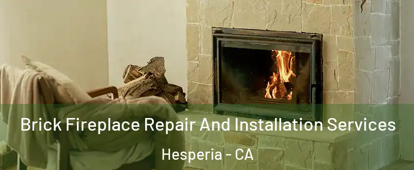  Brick Fireplace Repair And Installation Services Hesperia - CA
