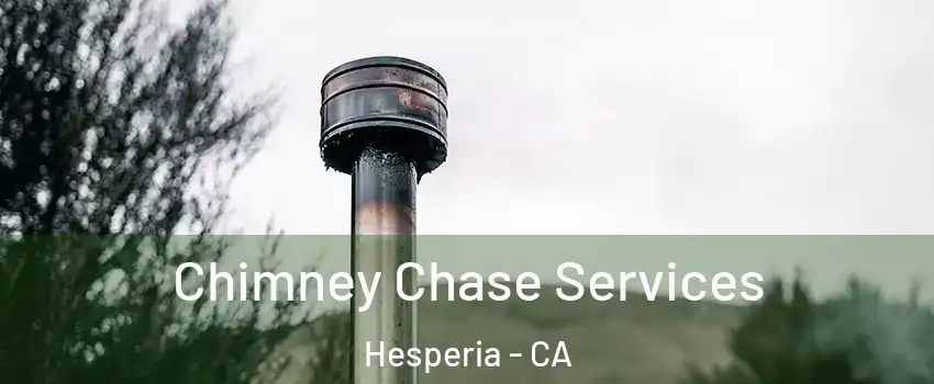  Chimney Chase Services Hesperia - CA