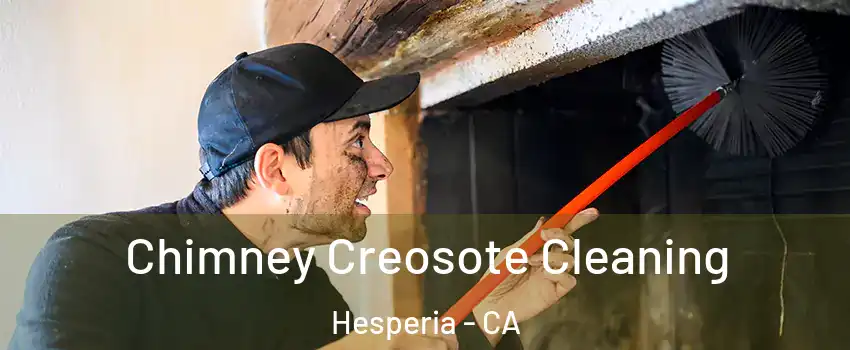  Chimney Creosote Cleaning Hesperia - CA