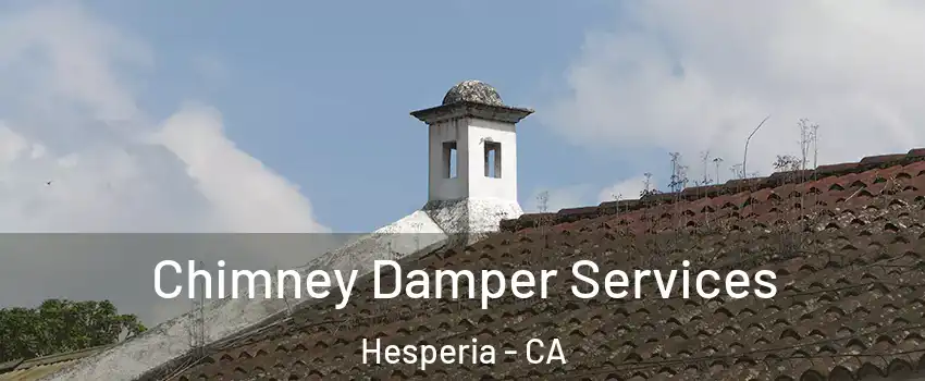  Chimney Damper Services Hesperia - CA
