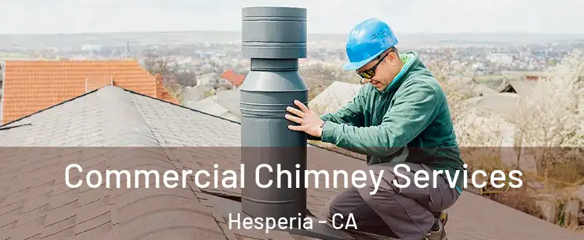  Commercial Chimney Services Hesperia - CA
