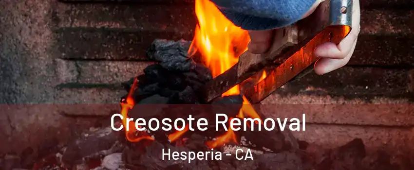  Creosote Removal Hesperia - CA
