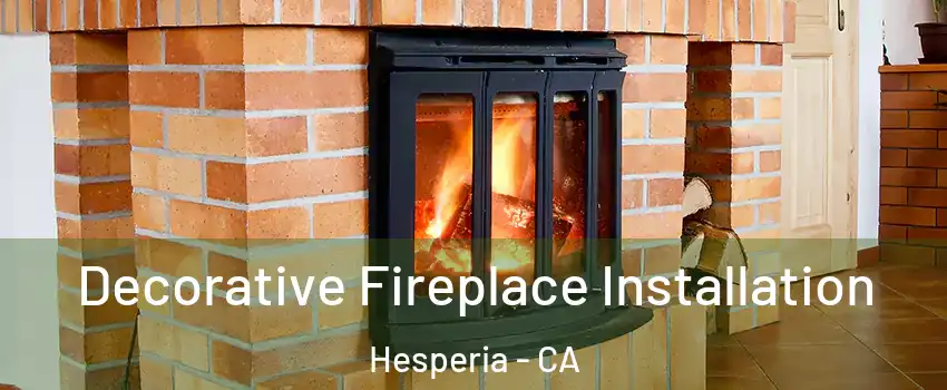  Decorative Fireplace Installation Hesperia - CA