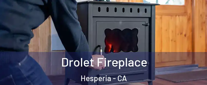  Drolet Fireplace Hesperia - CA