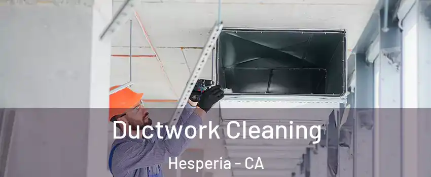  Ductwork Cleaning Hesperia - CA