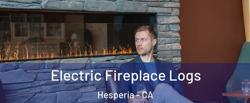  Electric Fireplace Logs Hesperia - CA
