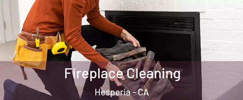  Fireplace Cleaning Hesperia - CA