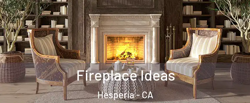  Fireplace Ideas Hesperia - CA