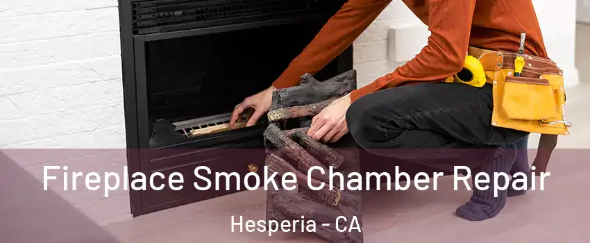  Fireplace Smoke Chamber Repair Hesperia - CA