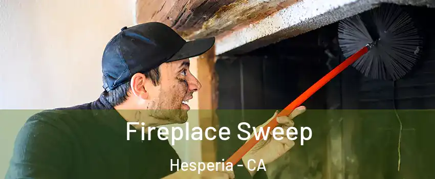  Fireplace Sweep Hesperia - CA