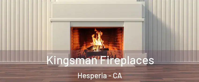  Kingsman Fireplaces Hesperia - CA