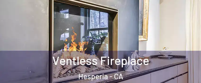  Ventless Fireplace Hesperia - CA
